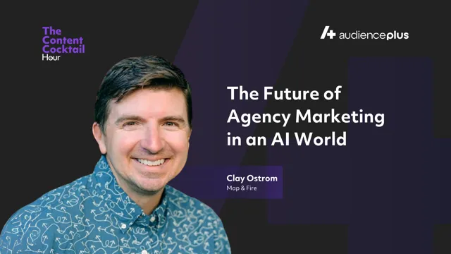 The Future of Agency Marketing with Clay Ostrom, SmokeLadder
